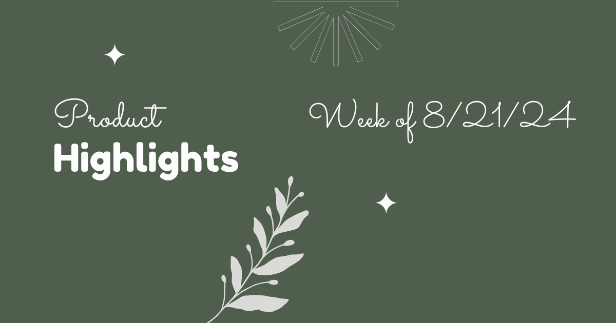 Product Highlights: Week of 8/21/2024